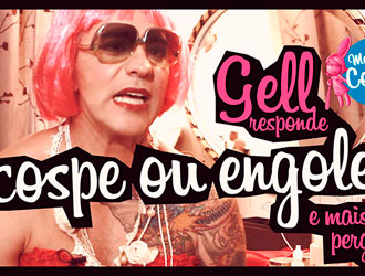 Gell responde: Cospe ou Engole?