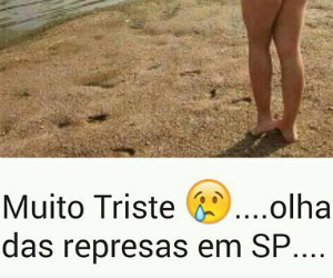 Triste com o nível das represas em SP!