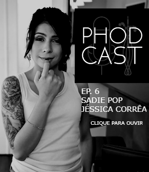Phodcast Ep. 6 – PUNH3T4 #02 com Sadie Pop e Jessica Corrêa (Dá o play!)